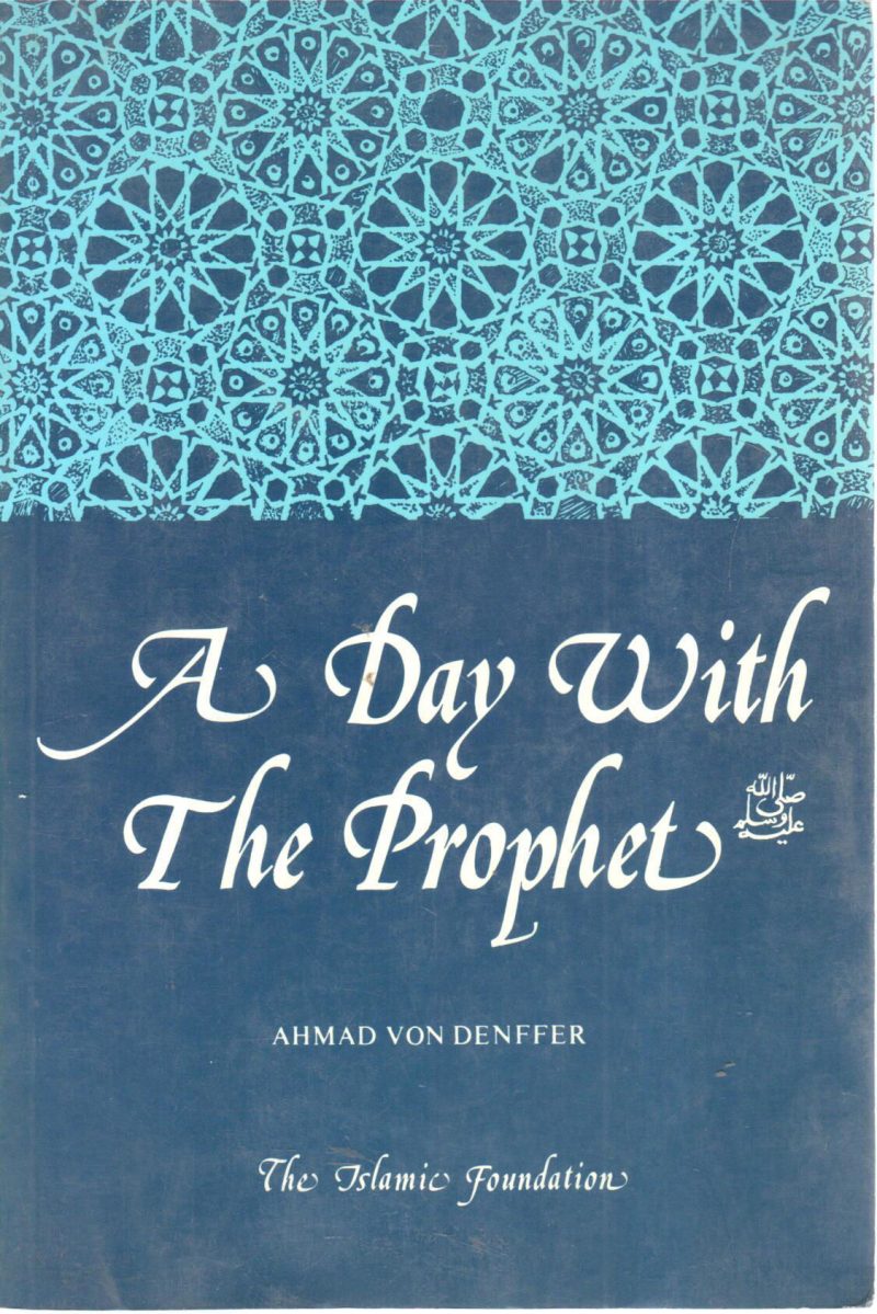 صلى الله عليه وسلم A DAY WITH THE PROPHET