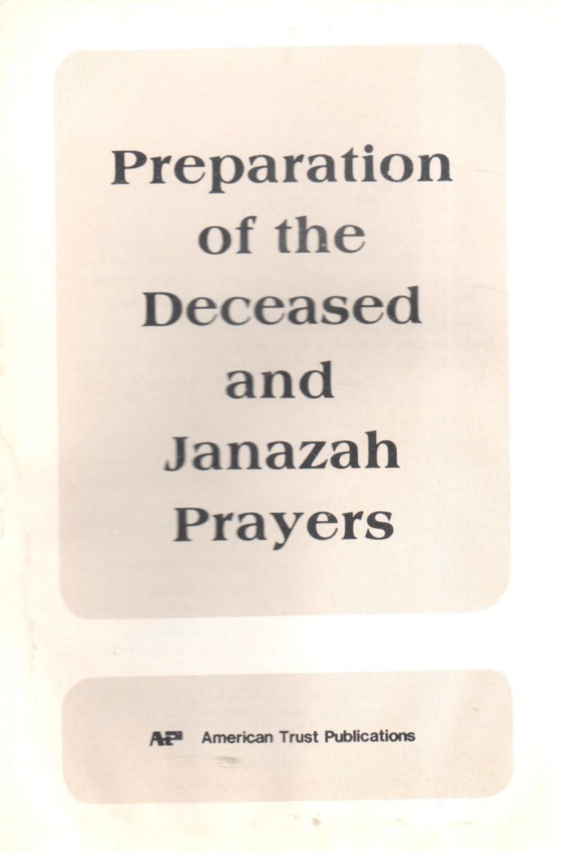 PREPARATIONOF THE DECEASED AND JANAZAH PRAYERS