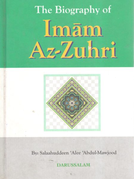 THE BIOGRAPHY OF IMAM AZ-UHRI