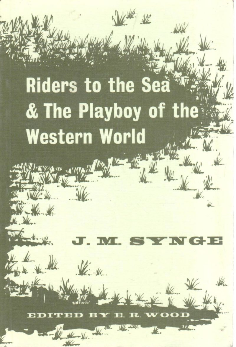RIDERS TO THE SEA AND THE PLAYBOY OF THE WESTERN WORLD