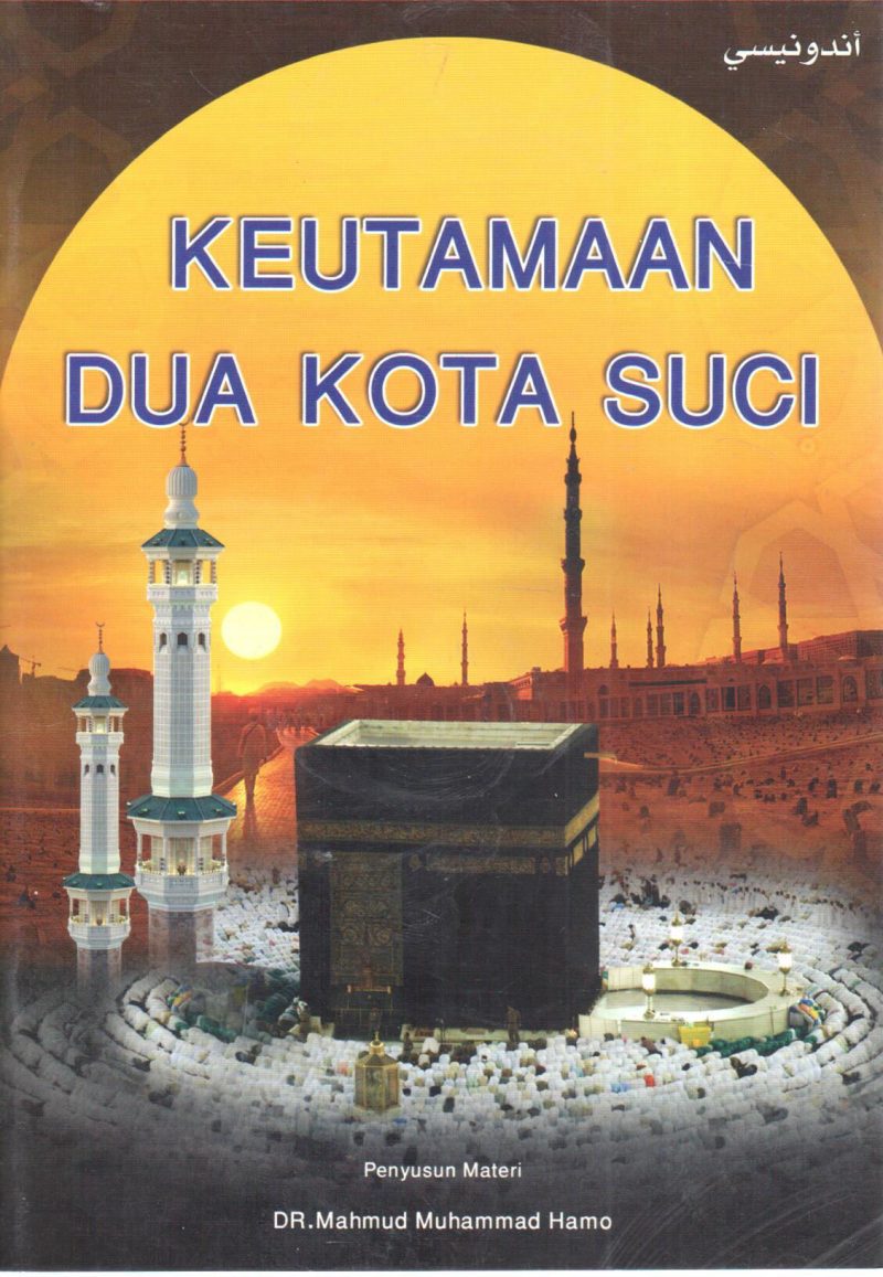 KEUTAMAAN DUA KOTA SUCI